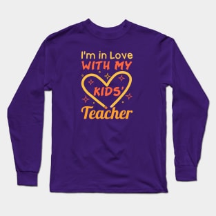 I'm in Love With My Kids' Teacher Long Sleeve T-Shirt